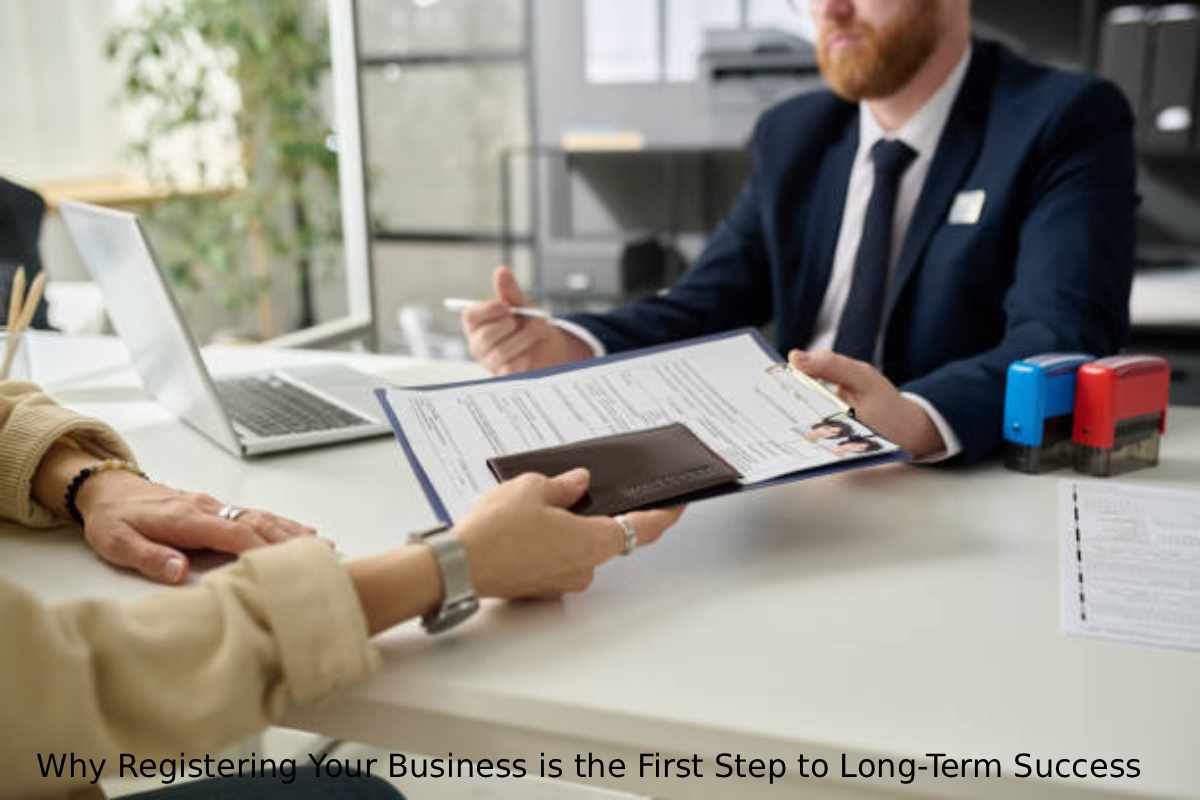 Why Registering Your Business is the First Step to Long-Term Success